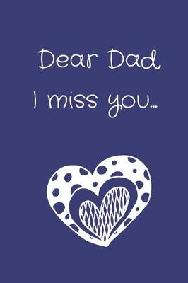 Book cover for Dear Dad I Miss You