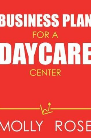 Cover of Business Plan For A Daycare Center