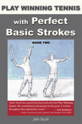 Cover of Play Winning Tennis with Perfect Basic Strokes