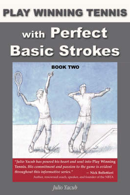 Cover of Play Winning Tennis with Perfect Basic Strokes