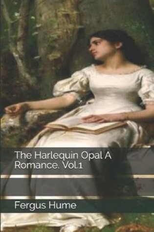 Cover of The Harlequin Opal A Romance. Vol.1