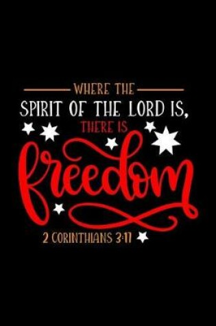 Cover of Where the Spirit Of The Lord Is There Is Freedom
