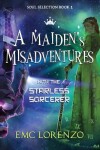 Book cover for A Maiden's Misadventures with the Starless Sorcerer