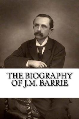 Book cover for The Biography of J.M. Barrie