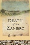 Book cover for Death of the Zanjero