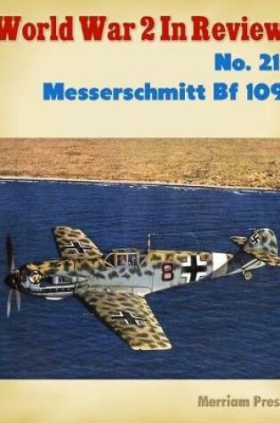 Cover of World War 2 In Review No. 21: Messerschmitt Bf 109