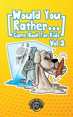 Book cover for Would You Rather Game Book for Kids