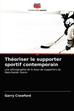 Cover of Théoriser le supporter sportif contemporain