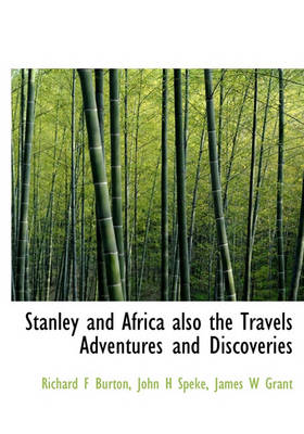 Book cover for Stanley and Africa Also the Travels Adventures and Discoveries