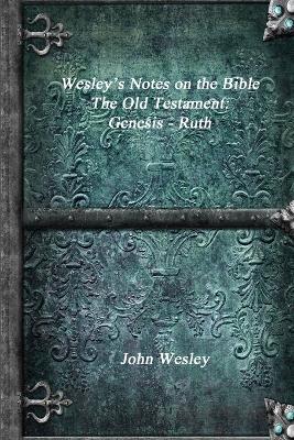 Book cover for Wesley's Notes on the Bible - The Old Testament