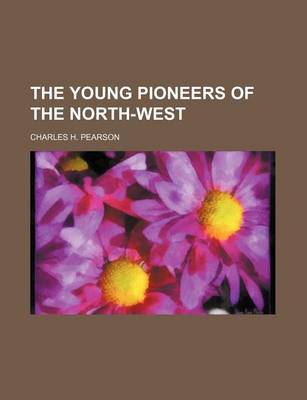 Book cover for The Young Pioneers of the North-West