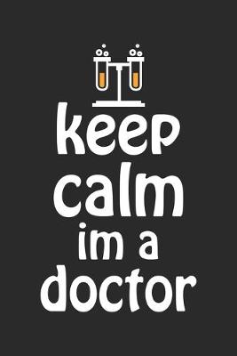 Book cover for Keep Calm I'm a doctor