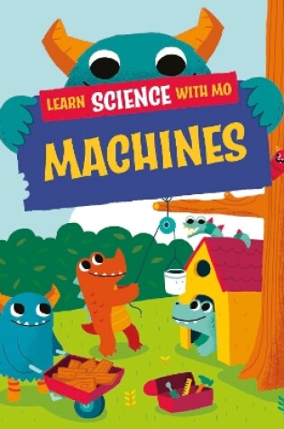 Cover of Learn Science with Mo: Machines