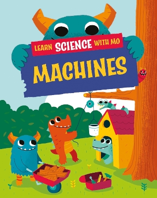 Cover of Learn Science with Mo: Machines