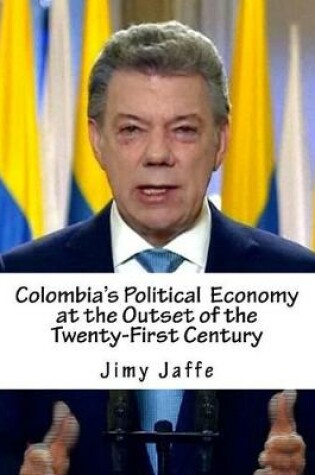 Cover of Colombia's Political Economy at the Outset of the Twenty-First Century