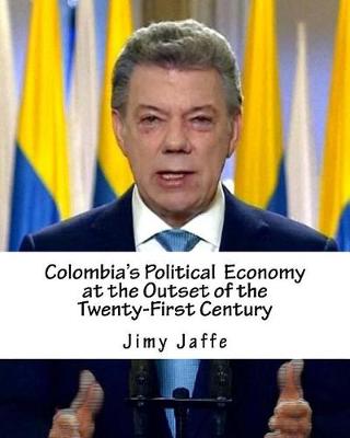 Book cover for Colombia's Political Economy at the Outset of the Twenty-First Century