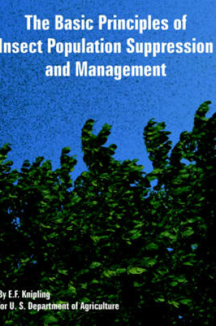 Cover of The Basic Principles of Insect Population Suppression and Management