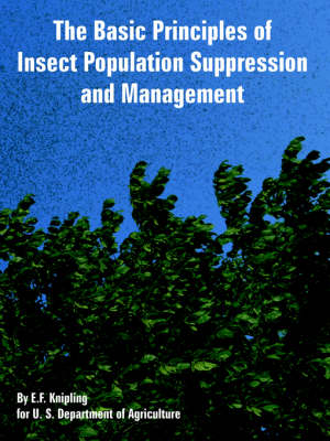 Book cover for The Basic Principles of Insect Population Suppression and Management