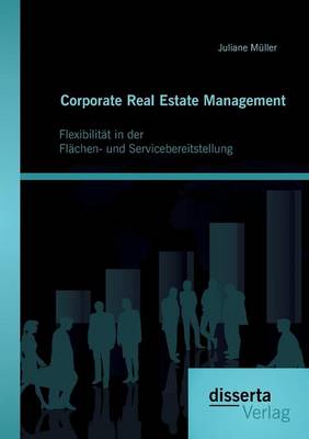 Book cover for Corporate Real Estate Management