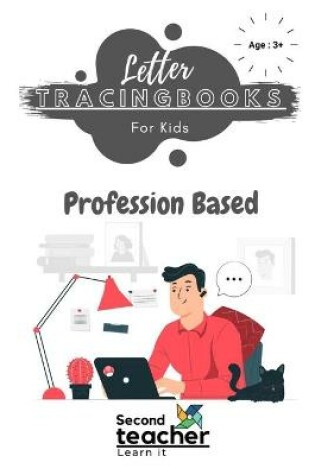 Cover of Profession Based Letter Tracing Books for Kids