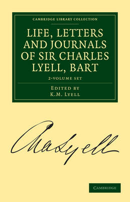 Cover of Life, Letters and Journals of Sir Charles Lyell, Bart 2 Volume Set