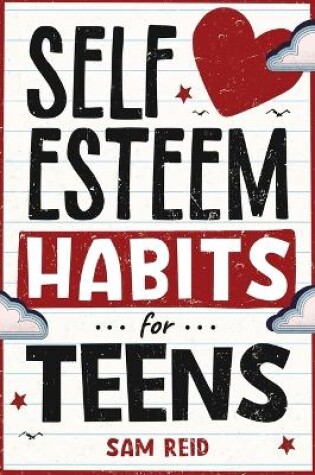 Cover of Self-Esteem Habits for Teens