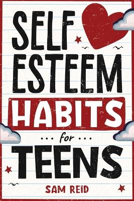 Book cover for Self-Esteem Habits for Teens