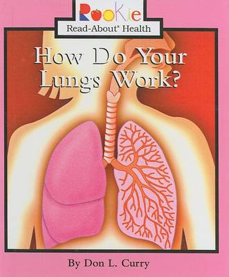 Cover of How Do Your Lungs Work?