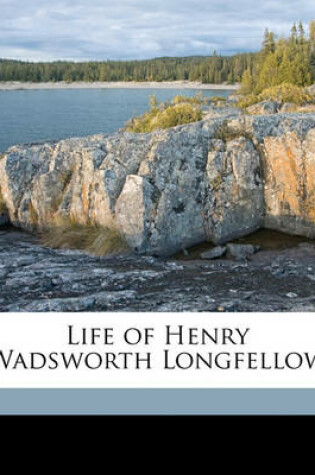 Cover of Life of Henry Wadsworth Longfellow