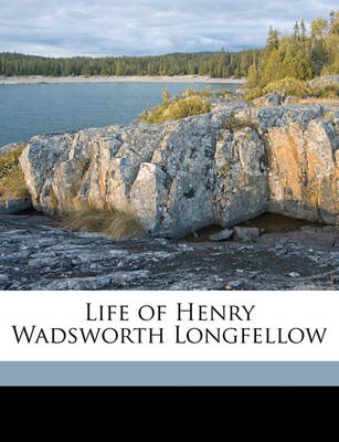 Book cover for Life of Henry Wadsworth Longfellow