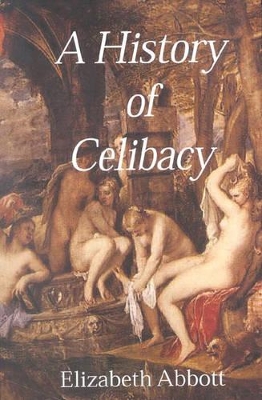 Book cover for A History of Celibacy