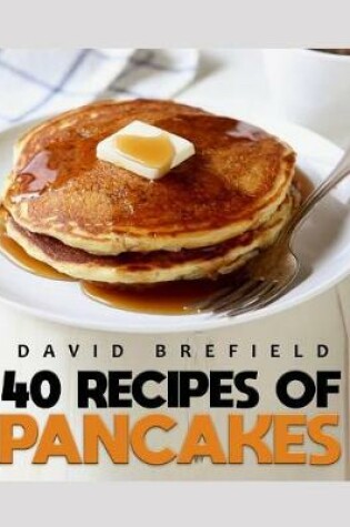 Cover of 40 recipes of pancakes