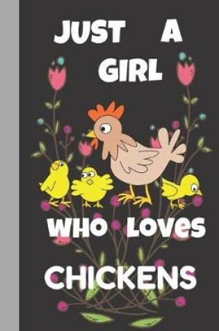 Cover of Just A Girl Who Loves Chickens