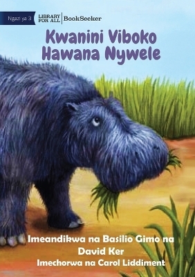 Cover of Why Hippos Have No Hair - Kwanini Viboko Hawana Nywele