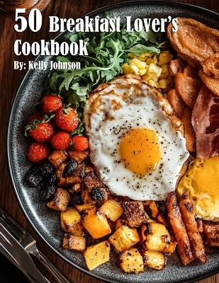 Book cover for 50 Breakfast Lover's Cookbook