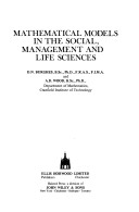 Book cover for Mathematical Models in the Social Management and Life Sciences