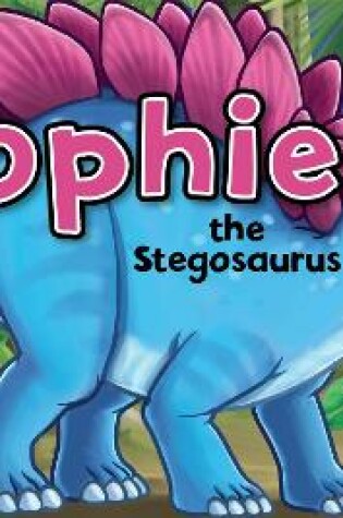 Cover of Sophie the Stegasaurus