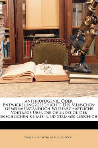 Cover of Anthropogenie, Oder, Entwickelungsgeschichte Des Menschen