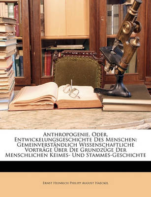 Book cover for Anthropogenie, Oder, Entwickelungsgeschichte Des Menschen