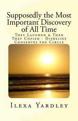 Book cover for Supposedly the Most Important Discovery of All Time