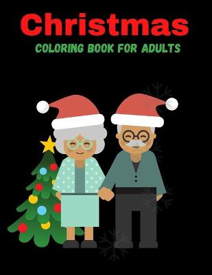 Book cover for Christmas Coloring Book For Adults
