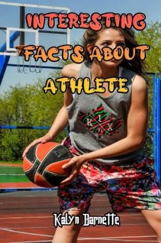 Cover of Interesting Facts about Athlete