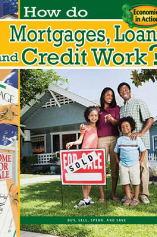 Cover of How Do Mortgages, Loans, and Credit Work?