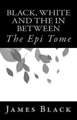 Book cover for Black, White and the in Between