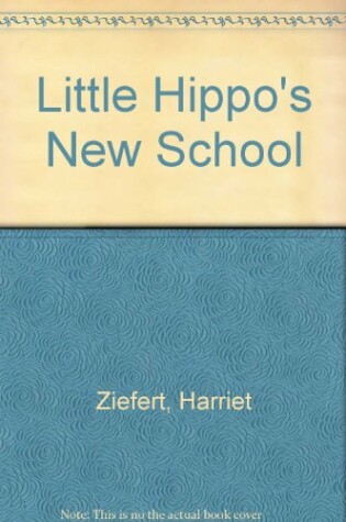 Cover of Little Hippo's New School