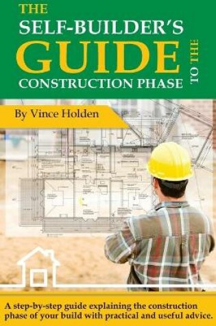 Cover of The Self-Builders Guide to the Construction Phase