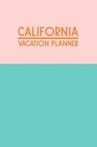 Cover of California Vacation Planner