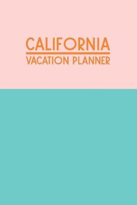 Book cover for California Vacation Planner