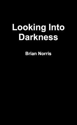 Book cover for Looking Into Darkness