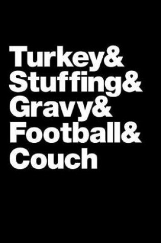 Cover of Turkey & Stuffing & Gravy & Football & Couch